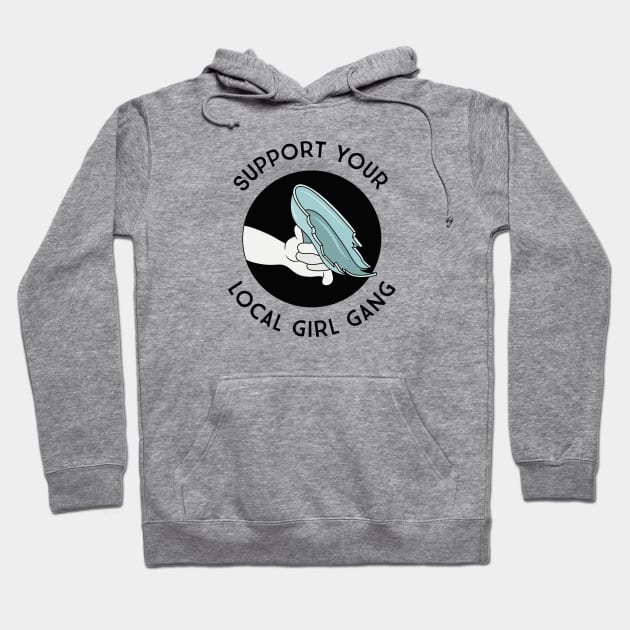 Support Your Local Girl Gang - Glass Slipper Shiv Hoodie by MagicalMountains